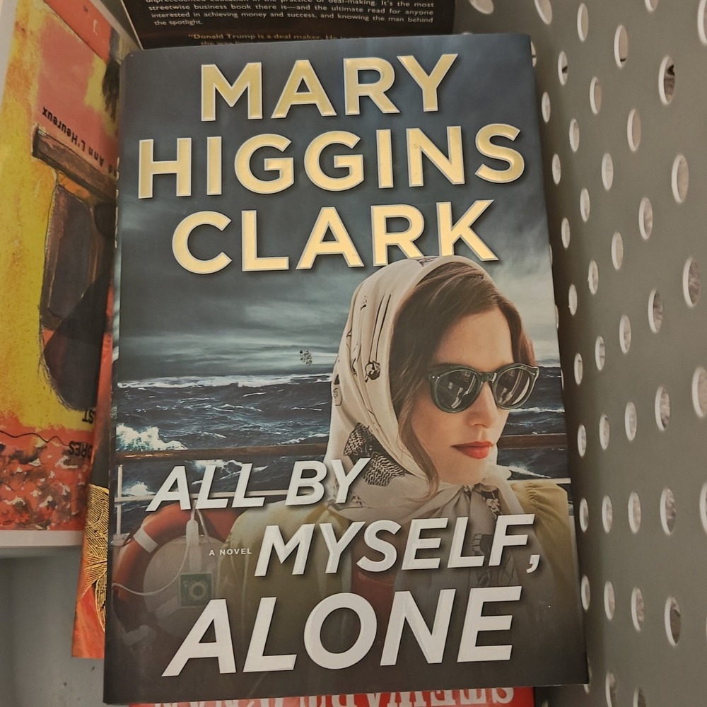 Hardcover Book All By‎ Myself Alone Mary Higgins Clark Mystery Suspense 2017